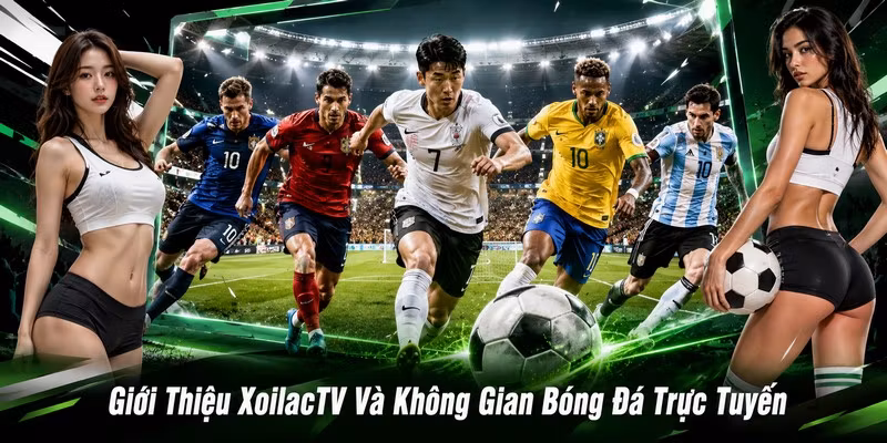Giới thiệu XoilacTV