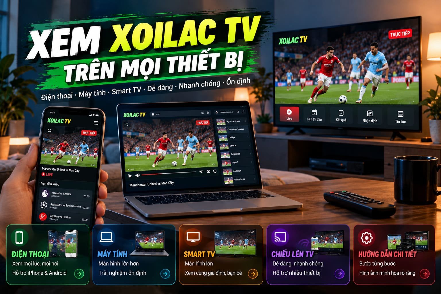 Cách xem Xoilac TV trên điện thoại, máy tính và Smart TV